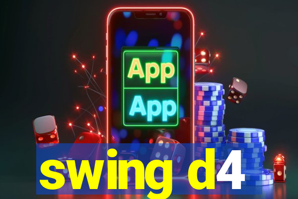 swing d4